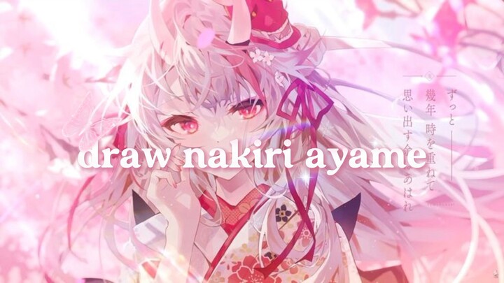 draw  nakiri ayame✨👺