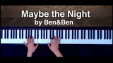 Maybe the Night by Ben&Ben Piano Cover with music sheet