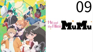 Me And the Alien Mumu Episode 09