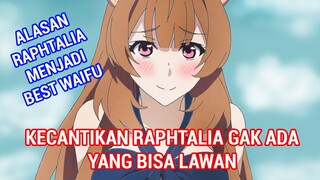 Raphtalia Best Waifu All Of Time - Memuji Kecantikan Raphtalia Tate no Yuusha