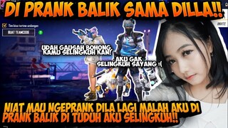 AKU MALAH DI PRANK BALIK SAMA DILLA, DI KATAIN SELINGKUH!! - GARENA FREEFIRE