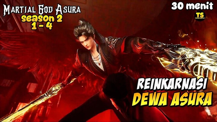REINKARNASI DEWA ASURA IS BACK - MARTIAL GOD ASURA SEASON 2 FULL EPISODE