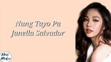 Janella Salvador - Nung Tayo Pa (Lyrics) Himig Handog 2019
