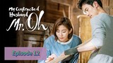 MY CONTRACTED HUSBAND MR. OH Episode 12 English Sub (2018)