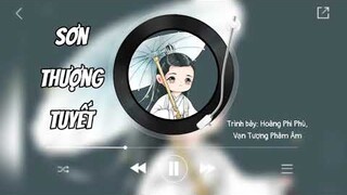 Sơn Thượng Tuyết [Pinyin]-Hoàng Phi Phù & Vạn Tượng Phàm Âm