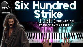 Six Hundred Strike - EPIC THE MUSICAL by Jorge Rivera-Herrans  piano cover + sheet music
