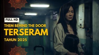 THEM BEHIND THE DOOR | FULL HD | KAWASAN PENUH ROH GENTAYANGAN