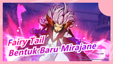 [Fairy Tail] Dua Bentuk Baru Mirajane, Cantik Sekaligus Kuat