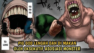 KASIAN! PIG GOD LENGAH DAN DI MAKAN EKSEKUTIF ASOSIASI MONSTER | MANGA OPM 114