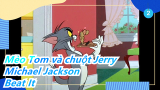 [Mèo Tom và chuột Jerry/Michael Jackson]Beat It (Đừng chiến đấu nửa)_2