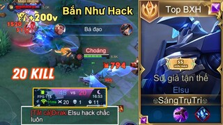 Vẩy Elsu 20 Kill Như Hack Khi Ko Có Tầm Nhìn Vẫn Vẩy Max Tầm Ăn Kill Cực Đẹp Mắt Của Top Elsu