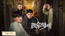 Phim Trò Chơi Trí Mệnh - 致命游戏 ( Kính Vạn Hoa Chết Chóc ) - Tập 40 - Vietsub
