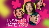 Love To Hate You (2023) | Episode 3 | Love Battle | English Sub