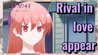 Rival in love appear