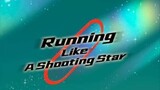 Running Like A Shooting Star episode 3