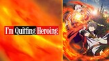 I'm Quitting To Heroes Episode 6 English Dub