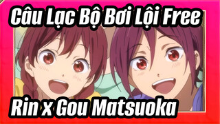 [Câu Lạc Bộ Bơi Lội Free!Rin x Gou Matsuoka] Làm sao tôi có thể