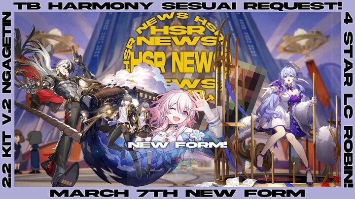 Dari New Form March 7th sampai update 2.2 v.2 Beta! HSR NEWS | Honkai Star Rail