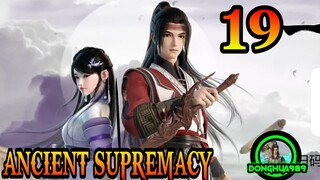 ANCIENT SUPREMACY EPISODE 19 SUB INDO