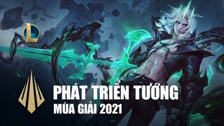 Phát Triển Tướng trong Mùa Giải 2021 | Nhật Kí Phát Triển - Liên Minh Huyền Thoại