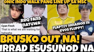 BRUSKO OUT! IRRAD ESUSUNOD NA! FLAPTZY HINAMON NG EVOS! COACH YEB DI PA ALAM LINE UP SA MSC! ALAMIN!
