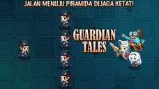 Percakapan Di Stage Ini Membuat Durasi Video Jadi Panjang 😑 |Guardian Tales Part 76