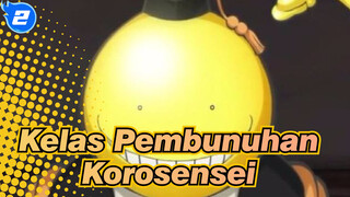 [Kelas Pembunuhan / MAD] Untuk Korosensei_2