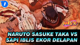 Sapi Iblis Ekor Delapan VS Sasuke Taka! | Naruto | 4K_1
