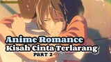 Anime Romance Kisah Cinta Terlarang Part 2‼️