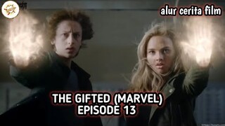 Alur Cerita Film THE GIFTED (MARVEL) - EPISODE 13 (FINAL)