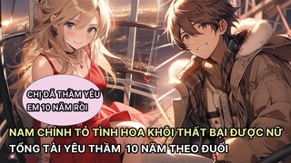 Nam Chính Tỏ Tình Bị Thanh Mai Của Trường Từ Chối Được Nữ Tổng Tài Yêu Thầm Hắn Bấy Lâu Theo Đuổi