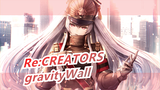 [Re:CREATORS] Lagu Utama gravityWall / Sangat Epik! Altair Terbaik!