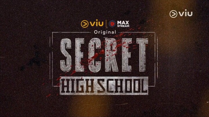 EP05 - 𝗦𝗲𝗰𝗿𝗲𝘁 𝗛𝗶𝗴𝗵 𝗦𝗰𝗵𝗼𝗼𝗹