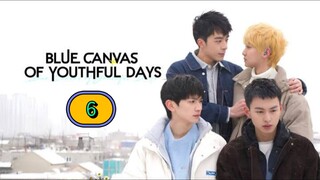 🇨🇳 [2024] BLUE CANVAS OF YOUTHFUL DAYS | EPISODE 6