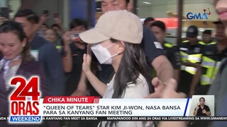 "Queen of Tears" star Kim Ji-won, nasa bansa para sa kanyang fan meeting | 24 Oras Weekend