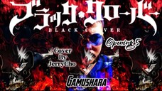 Black Clover Opening 5 Gamushara Cover By JerryCho