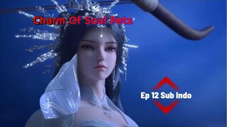 Charm Of Soul Pets ep12 sub indo