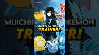 What If MUICHIRO Became A POKÉMON Master? #shorts #demonslayer #pokemon