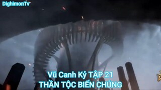 Vũ Canh Kỷ TẬP 21-THẦN TỘC BIẾN CHÚNG