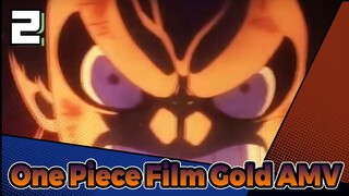 One Piece Film: Gold Epic Full AMV! — Luffy vs. Golden Emperor Tesoro vs. Rob Lucci.2