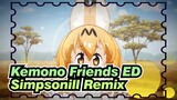 Kemono Friends ED Simpsonill Remix