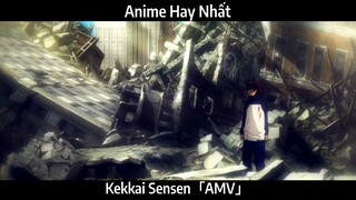 Kekkai Sensen「AMV」Hay Nhất