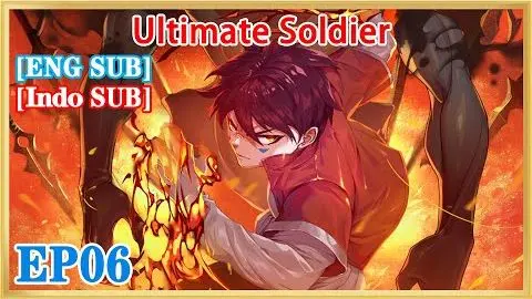 【ENG SUB】Ultimate Soldier EP06 1080P