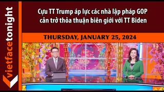 VF Tonight | Cựu TT Trump áp lực các nhà lập pháp GOP cản trở thỏa thuận biên giới với TT Biden|1/25