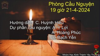 ❤️✝🌹 Phòng cầu Nguyện của Nhóm Học Kinh Thánh Yêu Thương - 21-4-2024 ❤️✝🌹