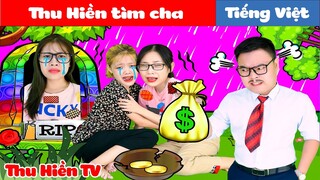 THU HIỀN TÌM CHA | Phim Cổ Tích Đời Thực Tập 90 | Thu Hiền TV