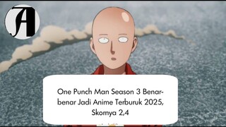 (Berita Anime) One Punch Man Season 3 Benar-benar Jadi Anime Terburuk 2025.