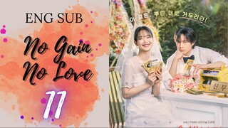 [Korean Series] No Gain No Love | EP 11 | ENG SUB