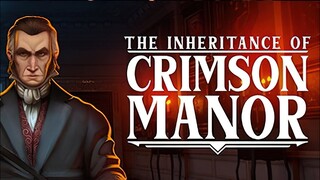 The Inheritance of Crimson Manor | GamePlay PC