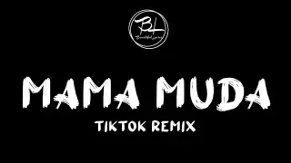 Mama Muda (Tiktok Remix)